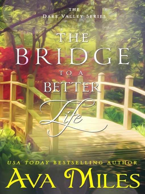 Title details for The Bridge to a Better Life by Ava Miles - Wait list